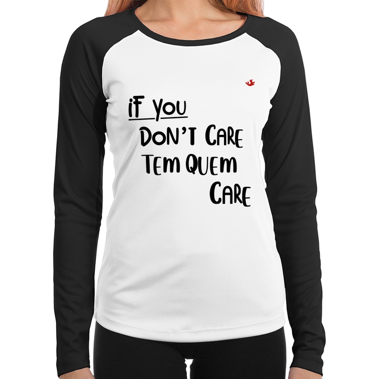Baby Look Raglan If you don't care, tem quem care Manga Longa