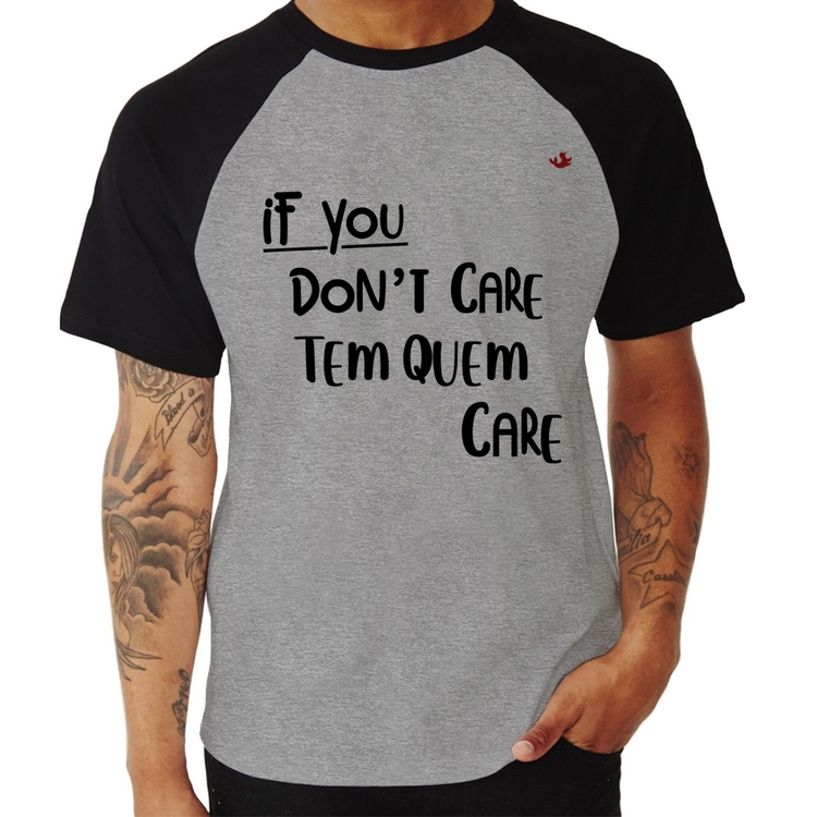Camiseta Raglan If you don't care, tem quem care - Cinza/Preto