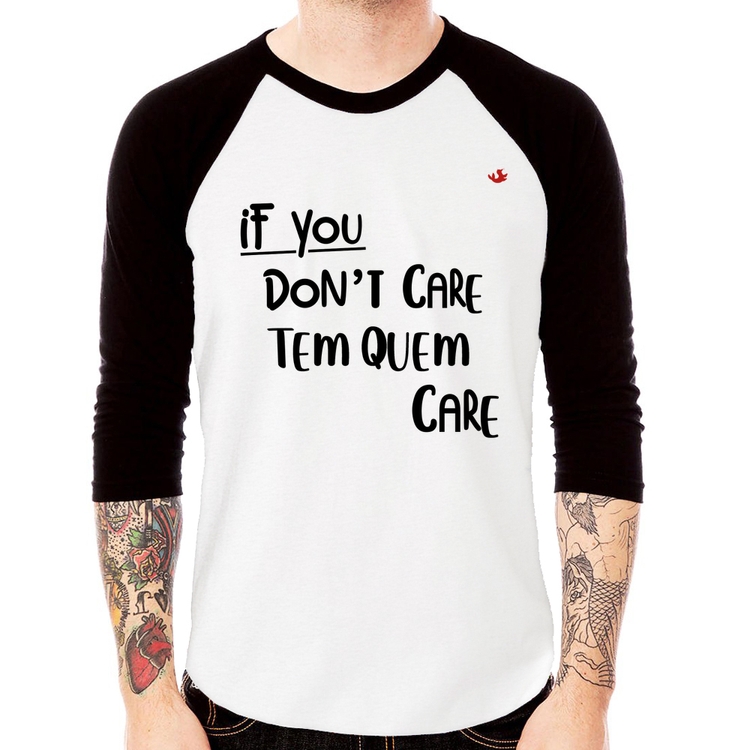 Camiseta Raglan If you don't care, tem quem care Manga 3/4
