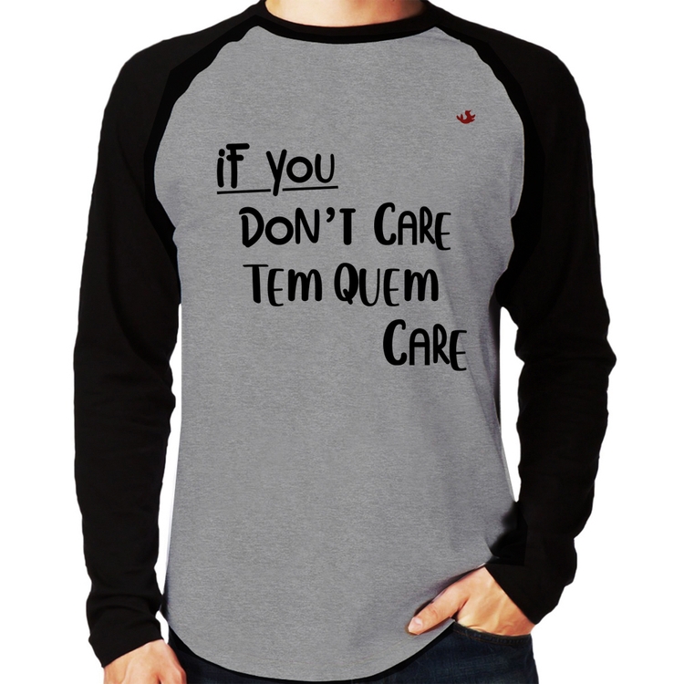 Camiseta Raglan If you don't care, tem quem care Manga Longa - Cinza/Preto