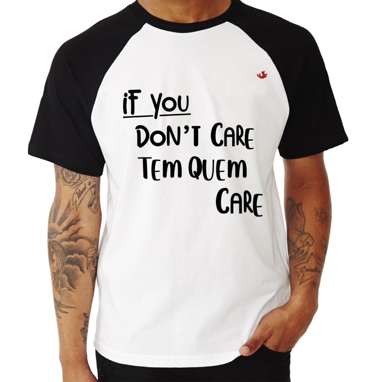 Camiseta Raglan If you don't care, tem quem care