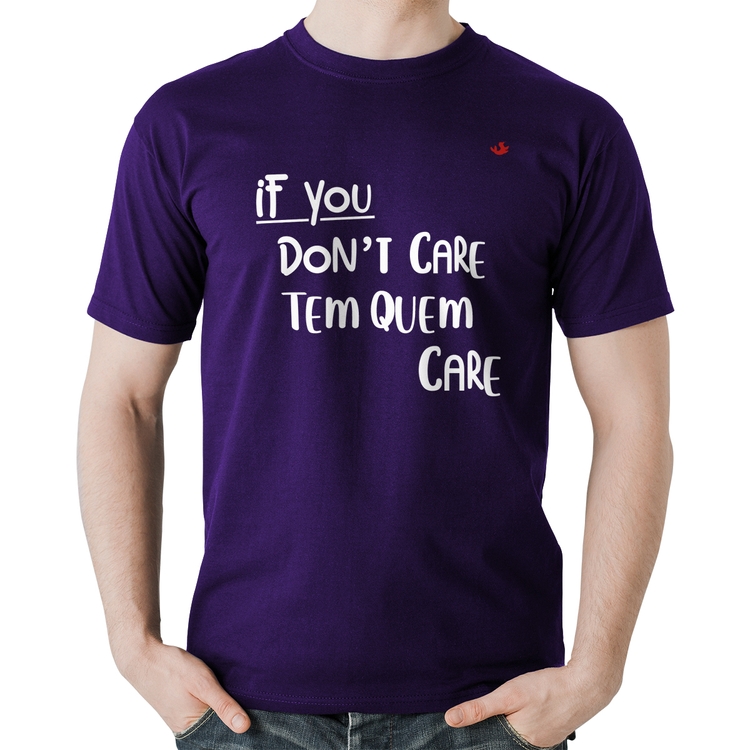 Camiseta Algodão If you don't care, tem quem care - Roxa