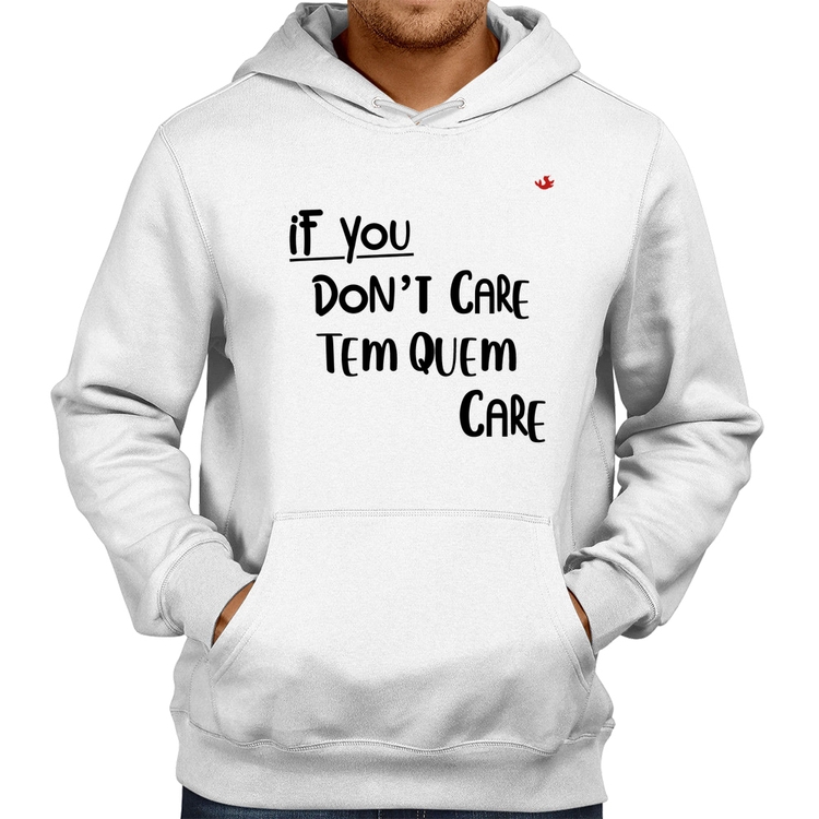 Moletom If you don't care, tem quem care - Branco