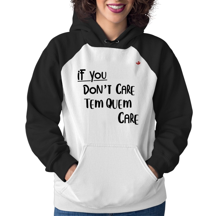Moletom Feminino If you don't care, tem quem care
