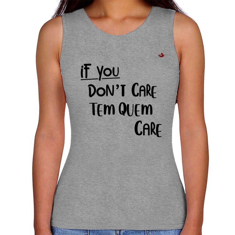 Regata Feminina If you don't care, tem quem care - Cinza