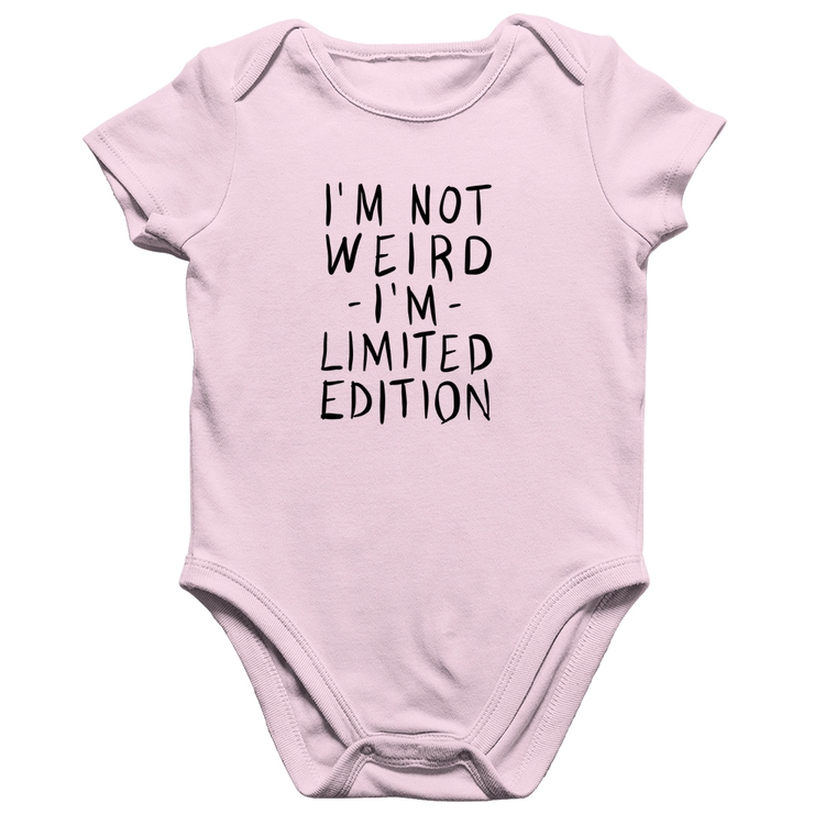 Body Bebê Algodão Im not weird Im limited edition - Rosa Bebê