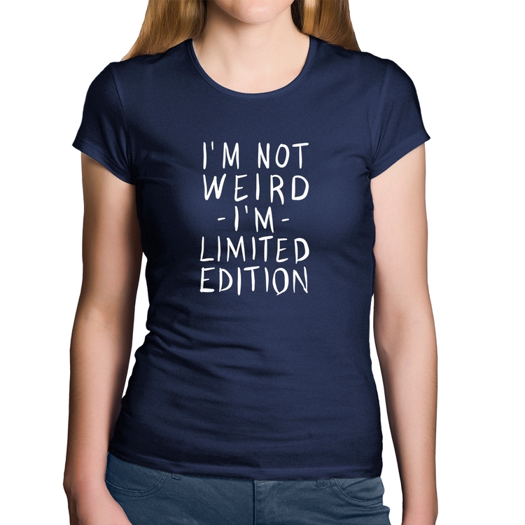 Baby Look Algodão Im not weird Im limited edition - Marinho