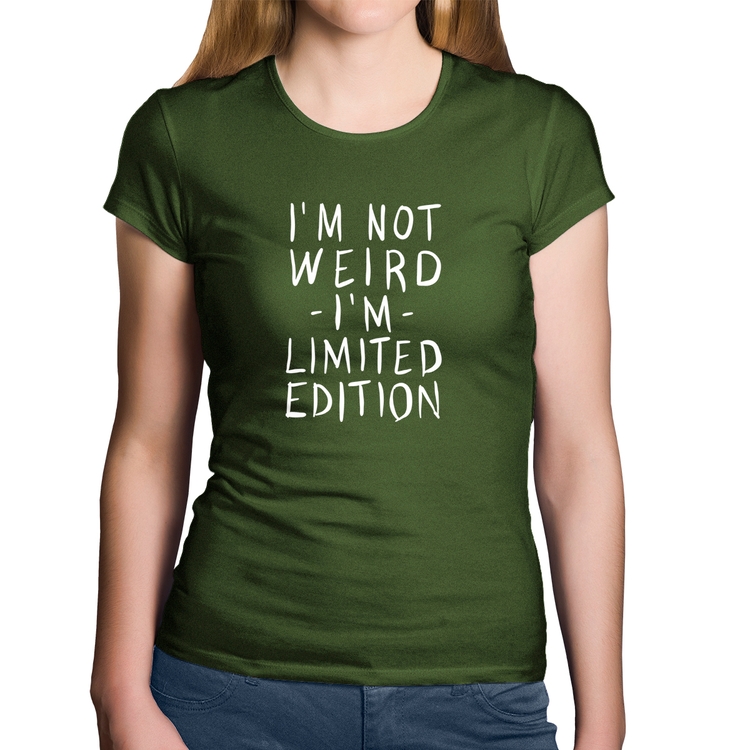 Baby Look Algodão Im not weird Im limited edition - Musgo
