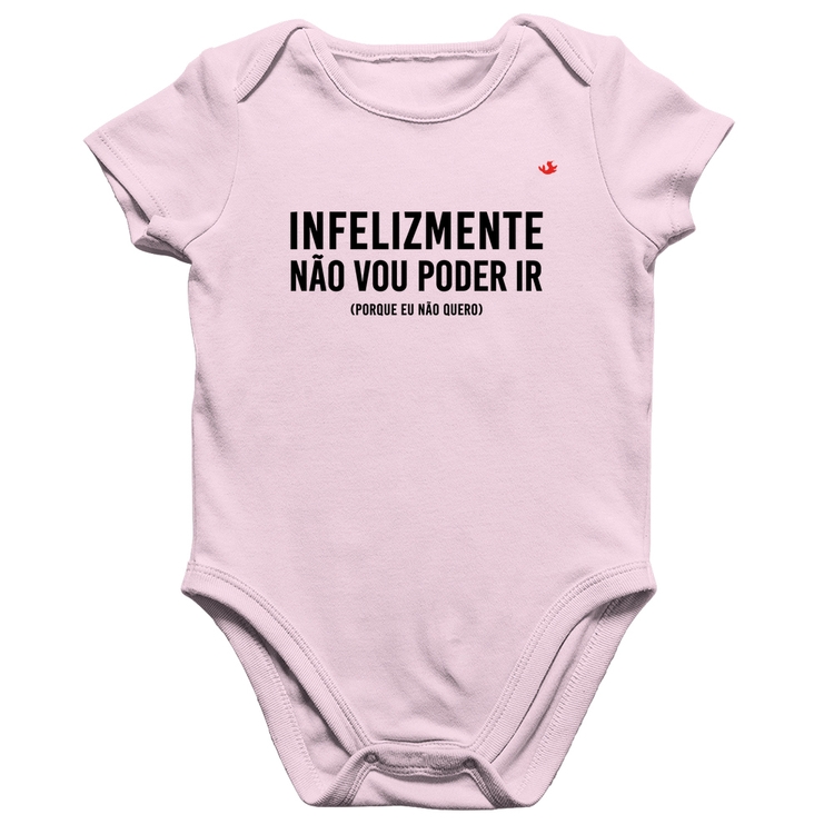 Body Bebê Algodão Infelizmente não vou poder ir - Rosa Bebê