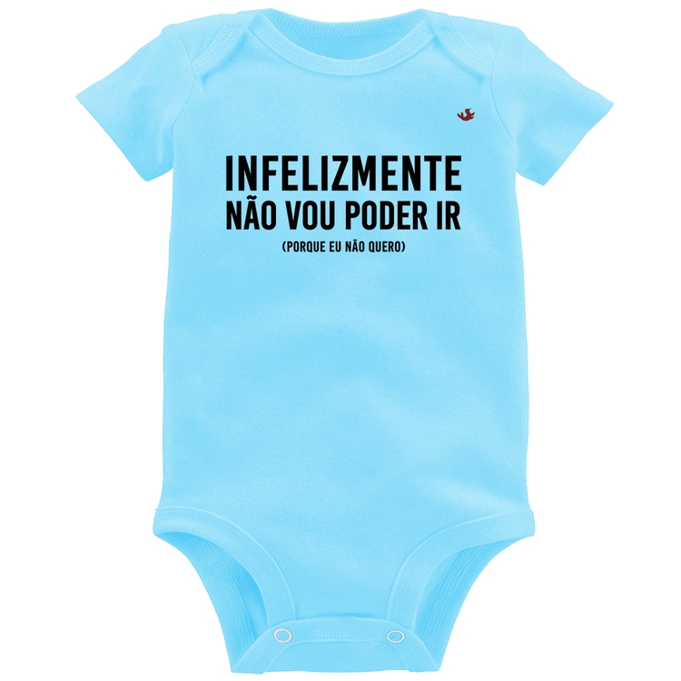 Body Bebê Infelizmente não vou poder ir - Azul Bebê