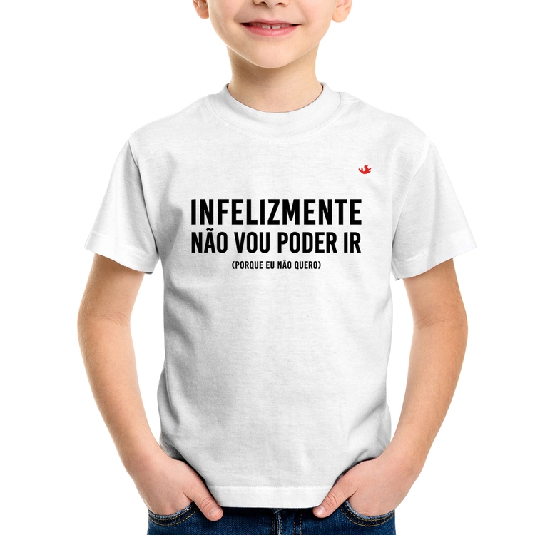 Camiseta Infantil Infelizmente não vou poder ir