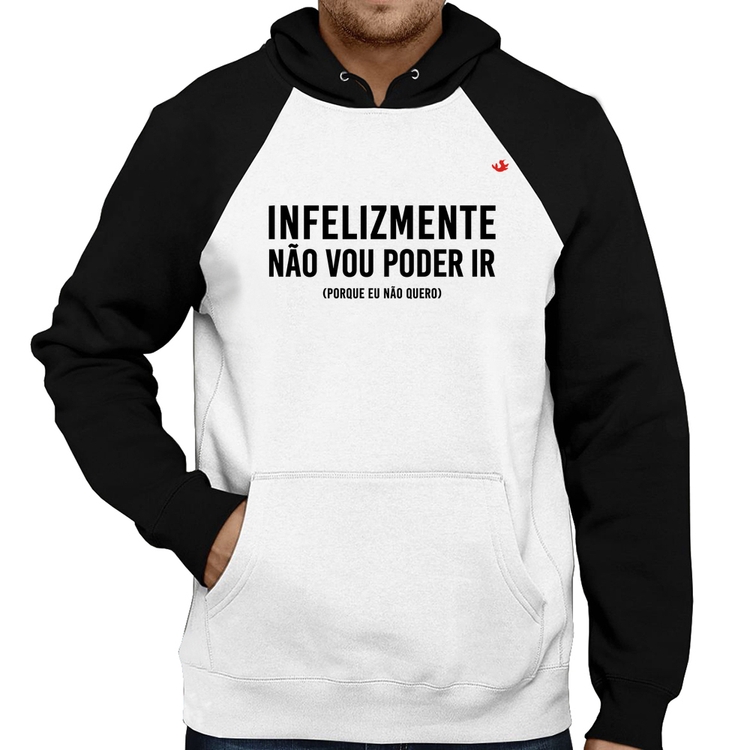 Moletom Infelizmente não vou poder ir