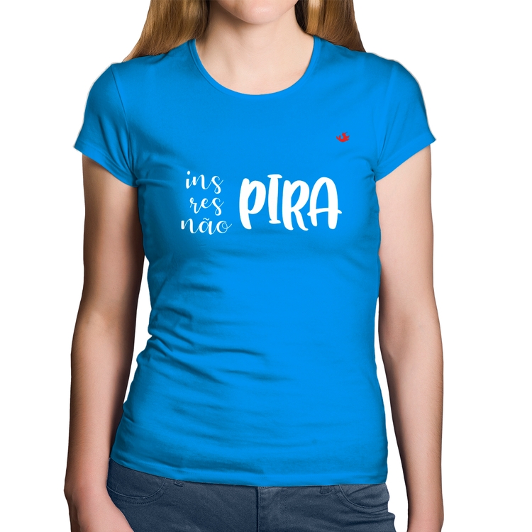 Baby Look Algodão Inspira, respira, não pira - Azul