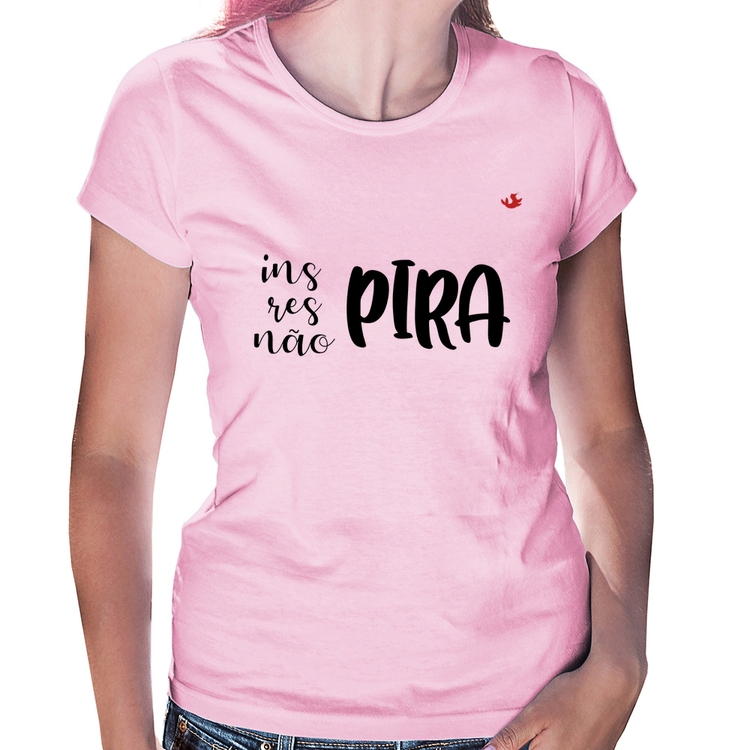 Baby Look Inspira, respira, não pira - Rosa Bebê