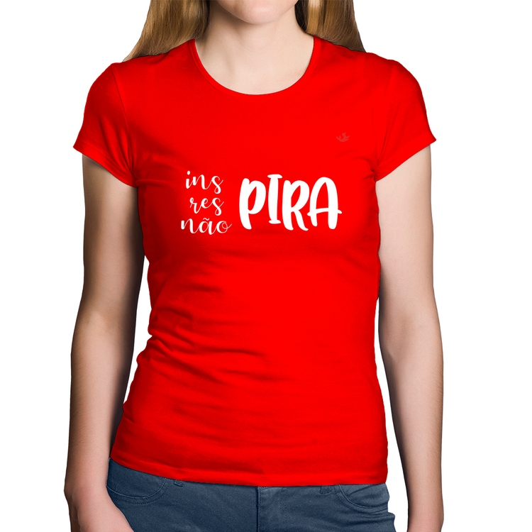 Baby Look Algodão Inspira, respira, não pira - Vermelha