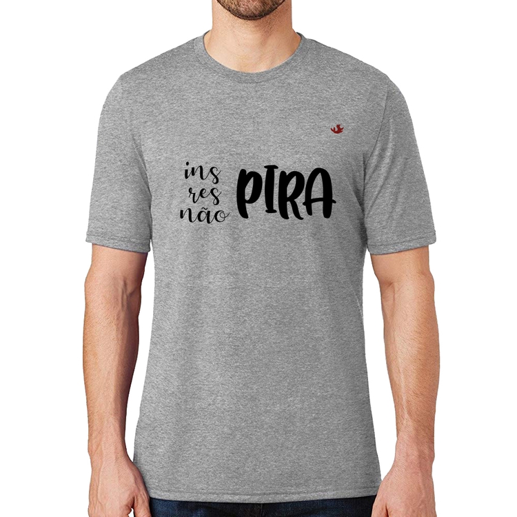 Camiseta Inspira, respira, não pira - Cinza