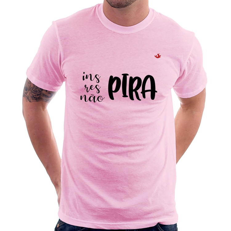 Camiseta Inspira, respira, não pira - Rosa Bebê