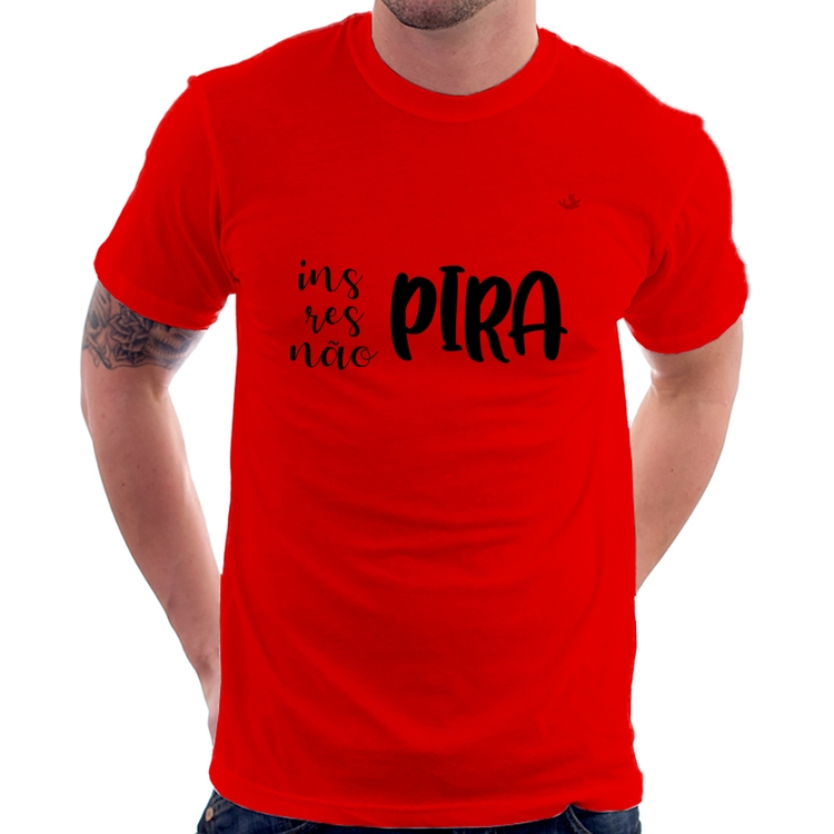 Camiseta Inspira, respira, não pira - Vermelha