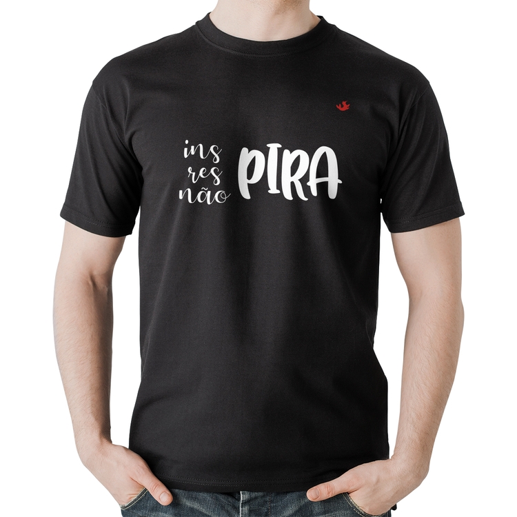 Camiseta Algodão Inspira, respira, não pira