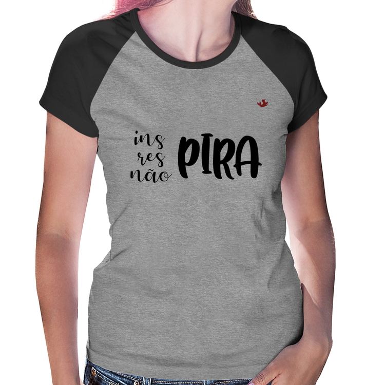 Baby Look Raglan Inspira, respira, não pira - Cinza/Preto