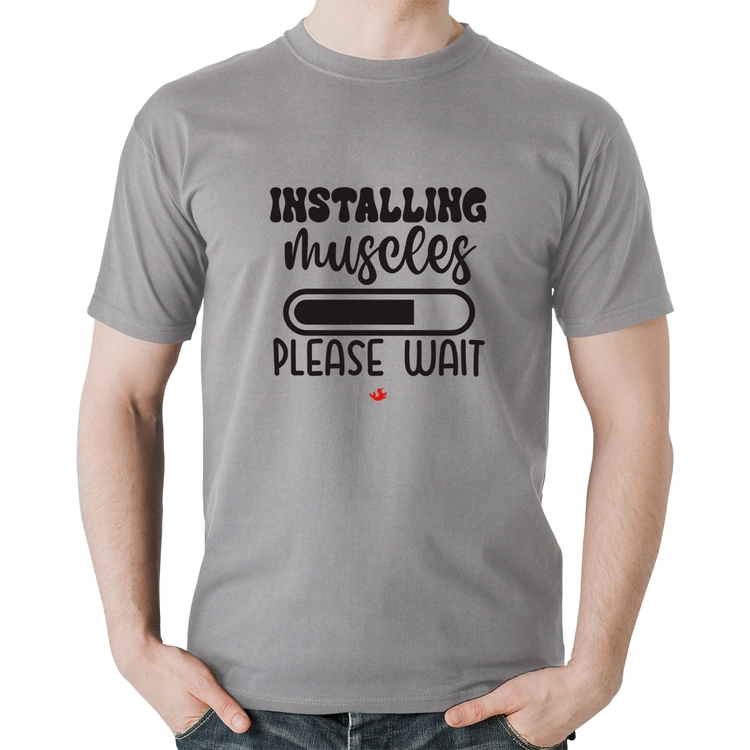 Camiseta Algodão Installing Muscles - Cinza