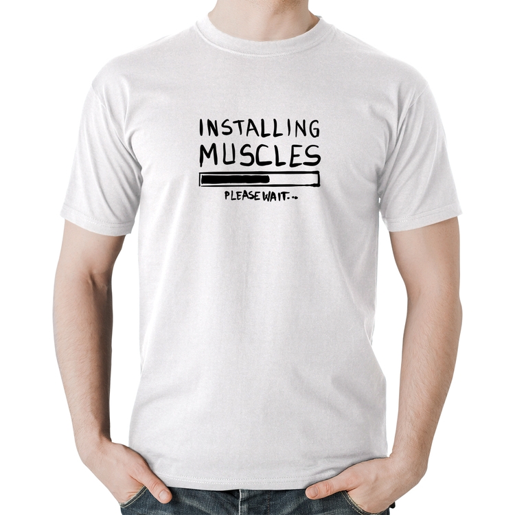 Camiseta Algodão Installing Muscles - Branca