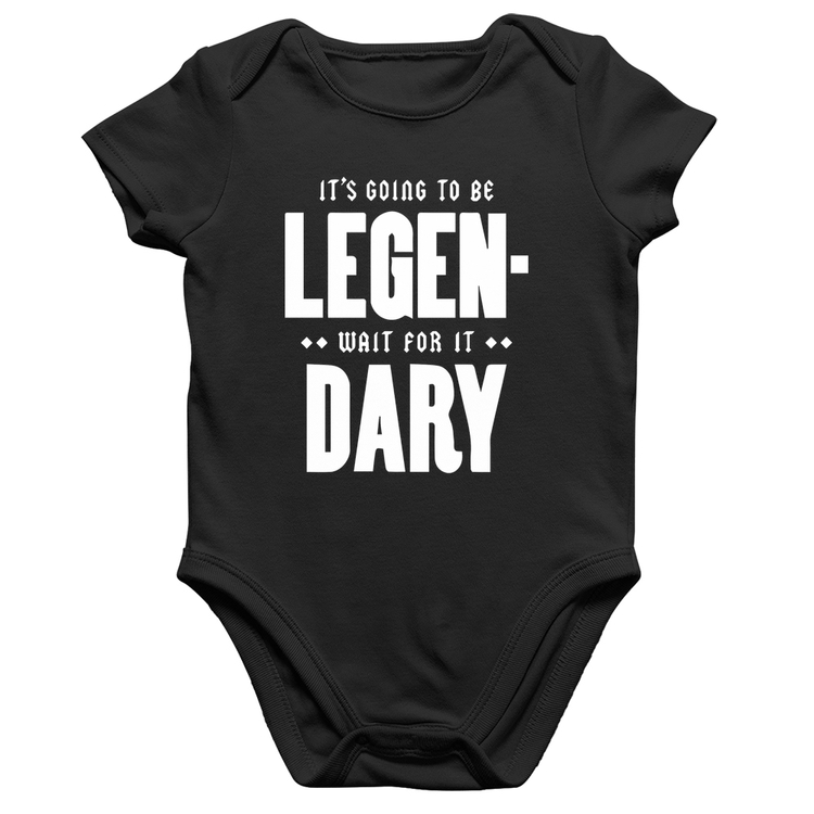 Body Bebê Algodão It's going to be Legen... wait for it... Dary
