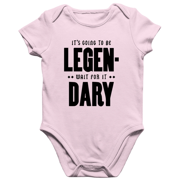 Body Bebê Algodão It's going to be Legen... wait for it... Dary - Rosa Bebê