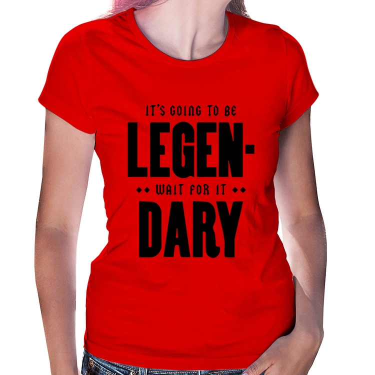 Baby Look It's going to be Legen... wait for it... Dary - Vermelha