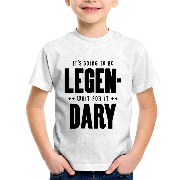 Camiseta Infantil It's going to be Legen... wait for it... Dary