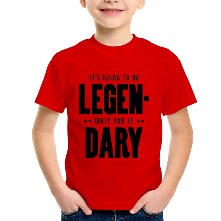Camiseta Infantil It's going to be Legen... wait for it... Dary - Vermelha