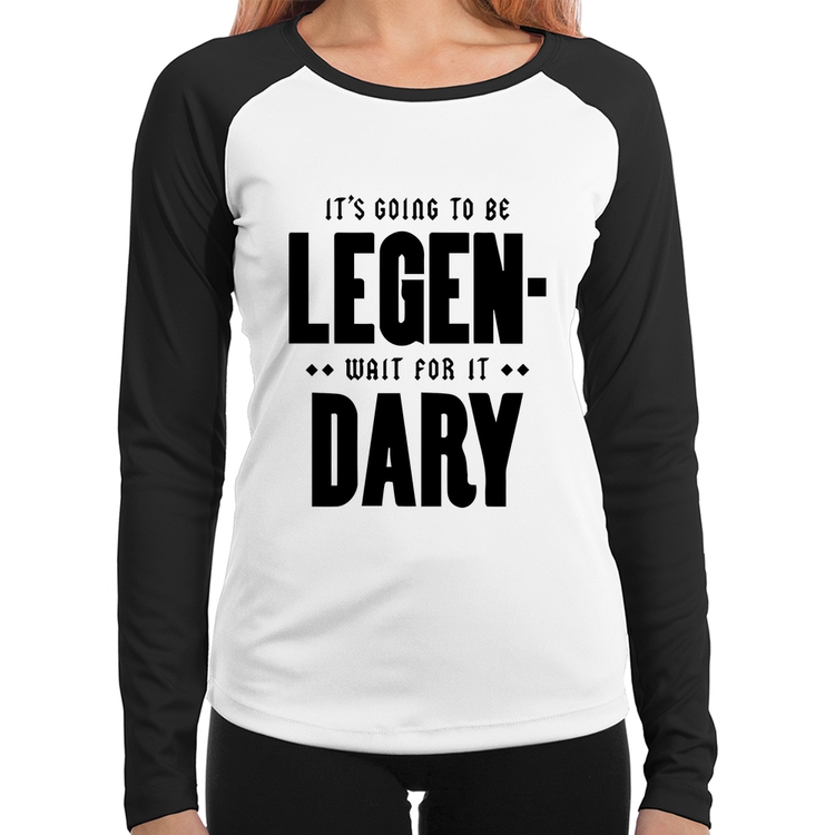 Baby Look Raglan It's going to be Legen... wait for it... Dary Manga Longa