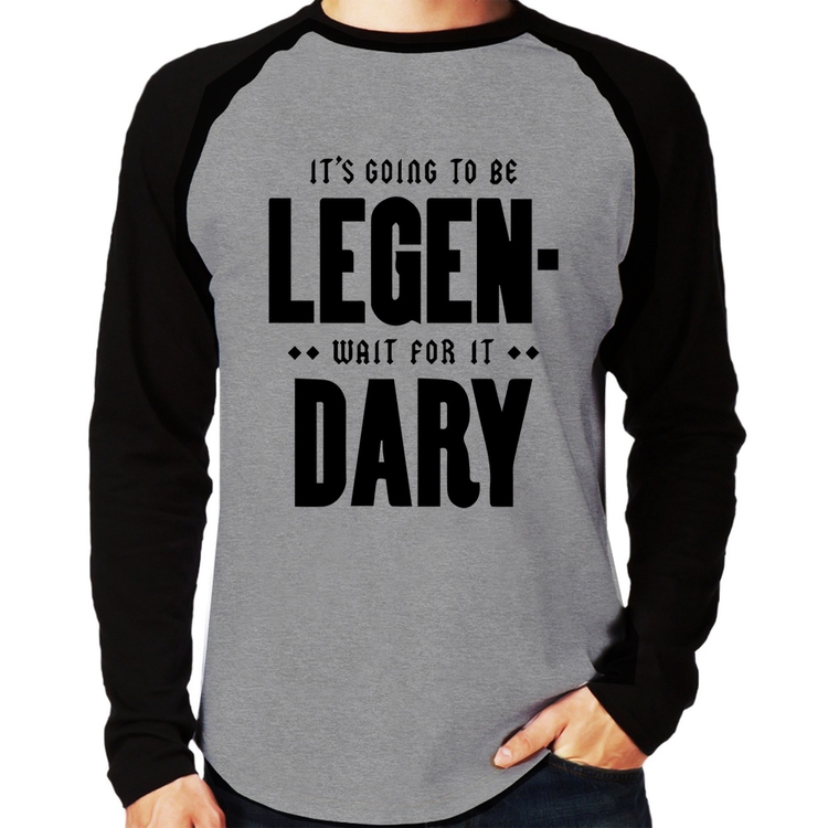 Camiseta Raglan It's going to be Legen... wait for it... Dary Manga Longa - Cinza/Preto