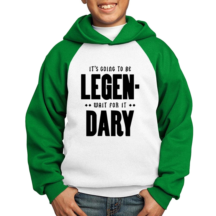 Moletom Infantil It's going to be Legen... wait for it... Dary - Branco/Verde