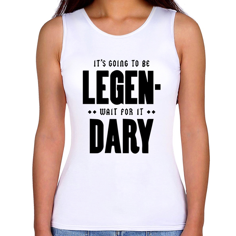 Regata Feminina It's going to be Legen... wait for it... Dary