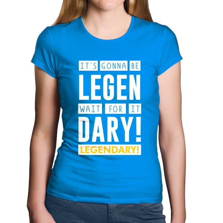 Baby Look Algodão It's gonna be Legendary - Azul