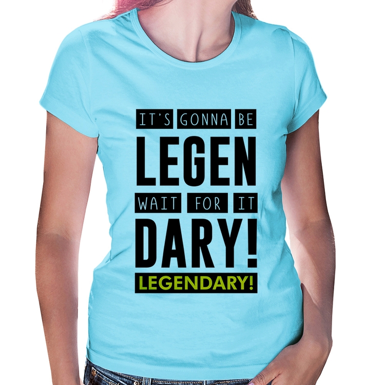 Baby Look It's gonna be Legendary - Azul Bebê