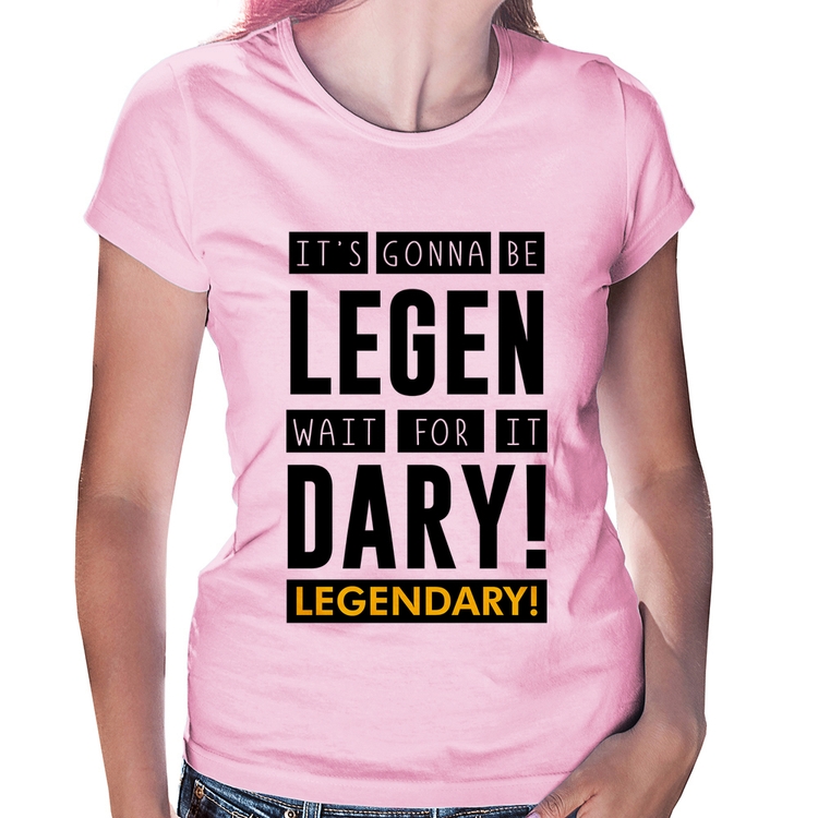 Baby Look It's gonna be Legendary - Rosa Bebê