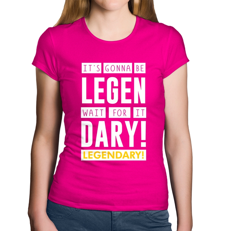 Baby Look Algodão It's gonna be Legendary - Rosa