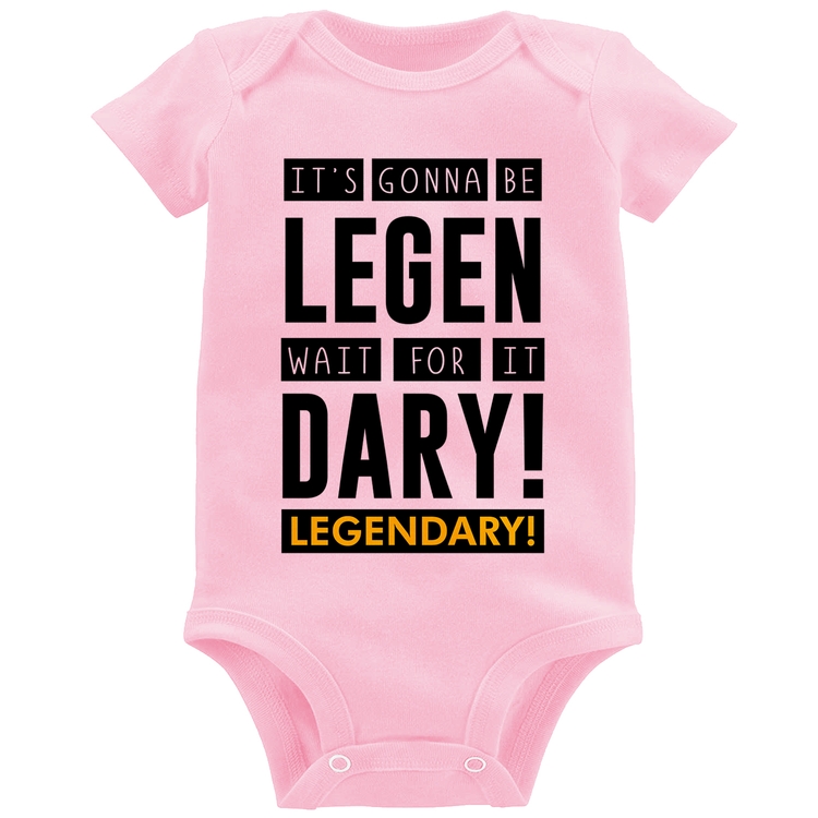 Body Bebê It's gonna be Legendary - Rosa Bebê