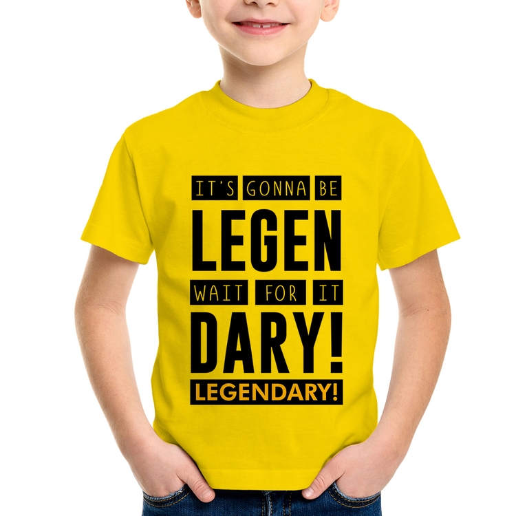 Camiseta Infantil It's gonna be Legendary - Amarela