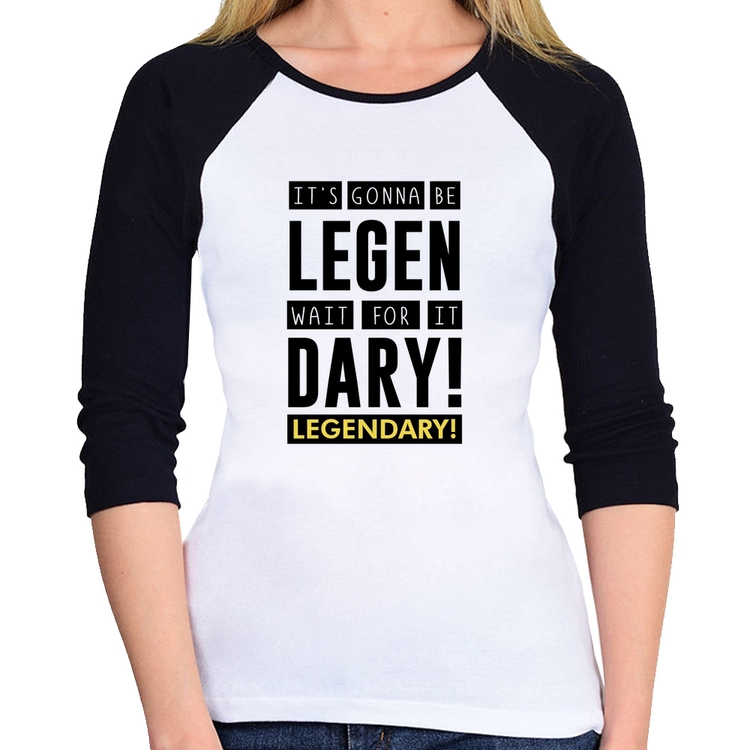 Baby Look Raglan It's gonna be Legendary Manga 3/4