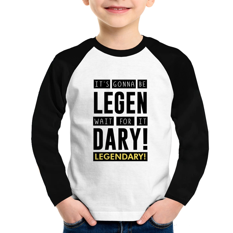 Camiseta Raglan Infantil It's gonna be Legendary Manga Longa