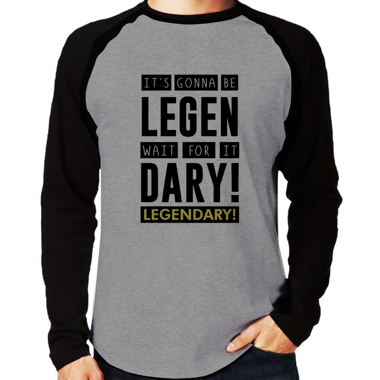 Camiseta Raglan It's gonna be Legendary Manga Longa - Cinza/Preto
