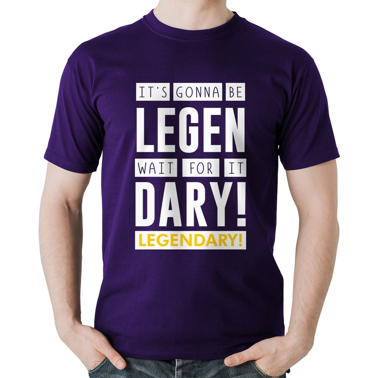 Camiseta Algodão It's gonna be Legendary - Roxa