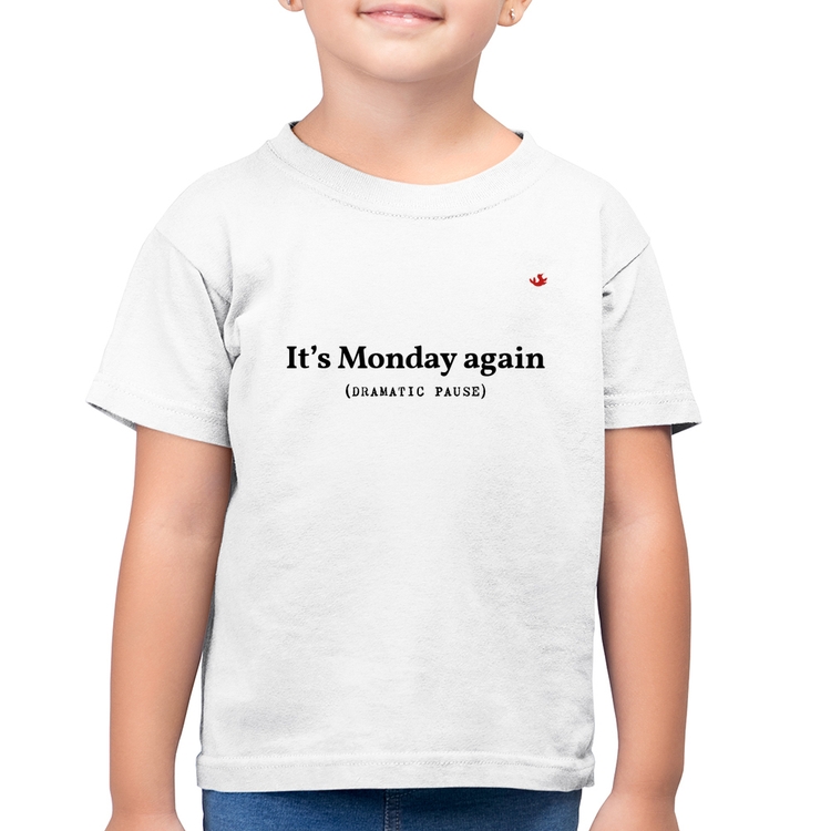 Camiseta Algodão Infantil It's Monday again - Branca