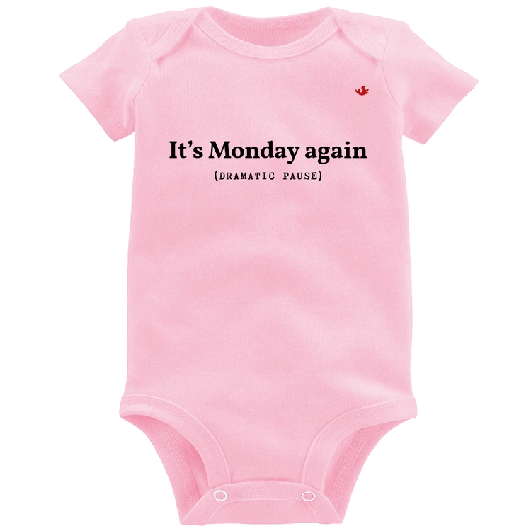 Body Bebê It's Monday again - Rosa Bebê