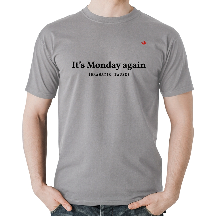 Camiseta Algodão It's Monday again - Cinza