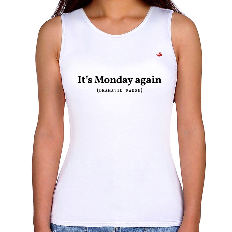 Regata Feminina It's Monday again