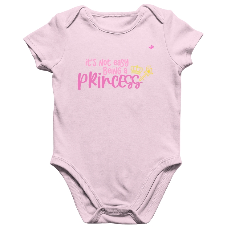 Body Bebê Algodão It's not eay being a princess - Rosa Bebê